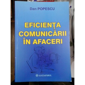 EFICIENTA  COMUNICARII  IN  AFACERI -  Dan  POPESCU